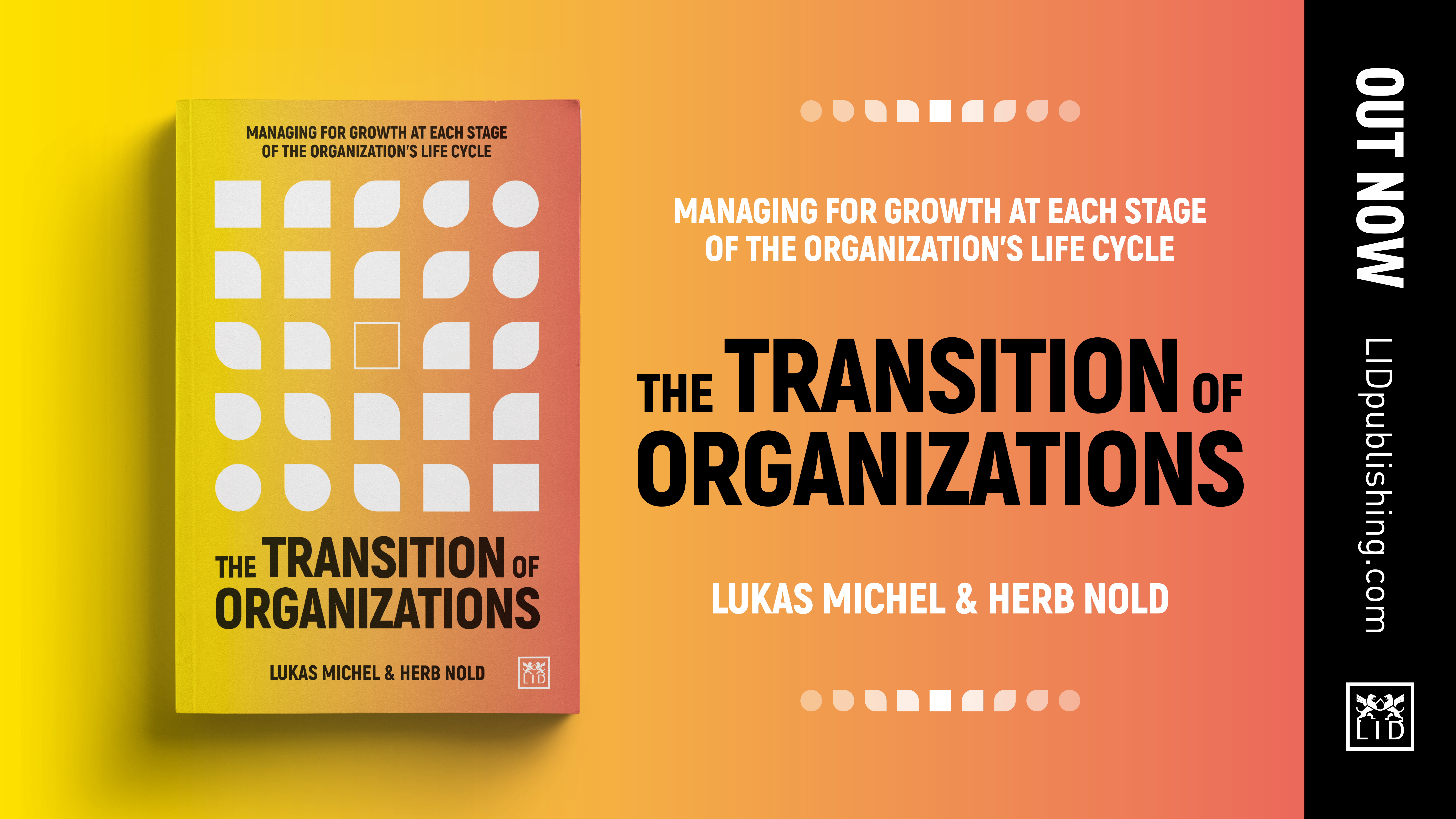 OUT NOW: THE TRANSITION OF ORGANIZATIONS